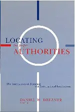 Locating the Proper Authorities: The Interaction of Domestic and International Institutions