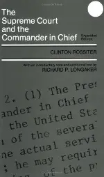 The Supreme Court and the Commander in Chief