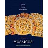 Mosaicos: Spanish as a World Language (5th Edition)
by Matilde Olivella Castells, Elizabeth E. Guzm�n, Paloma Lapuerta, Judith E. Liskin-Gasparro
ISBN-10: 0135001536 | ISBN-13: 9780135001530